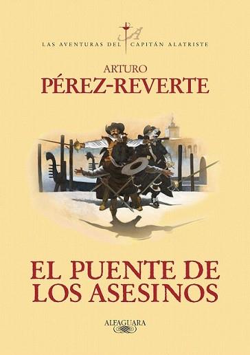 PUENTE DE LOS ASESINOS, EL | 9788420407098 | PEREZ-REVERTE, ARTURO | Llibreria L'Illa - Llibreria Online de Mollet - Comprar llibres online