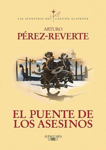 PUENTE DE LOS ASESINOS, EL | 9788420407098 | PEREZ-REVERTE, ARTURO