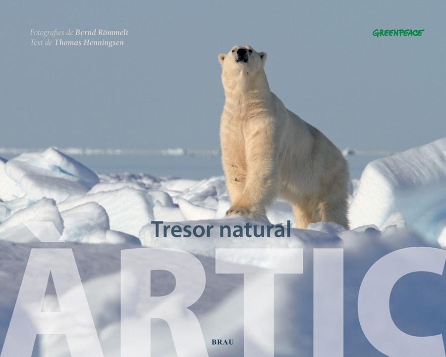 ÀRTIC TRESOR NATURAL | 9788496905641 | HENNINGSEN, THOMAS | Llibreria L'Illa - Llibreria Online de Mollet - Comprar llibres online