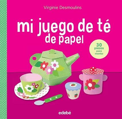 MI JUEGO DE TÉ EN PAPEL | 9788468316444 | DESMOULINS, VIRGINIE/NACIONALIDAD: FRANCESA