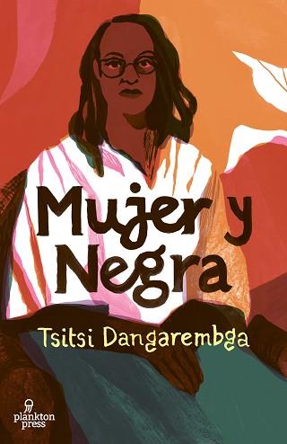 MUJER Y NEGRA | 9788419362117 | DANGAREMBGA, TSITSI | Llibreria L'Illa - Llibreria Online de Mollet - Comprar llibres online