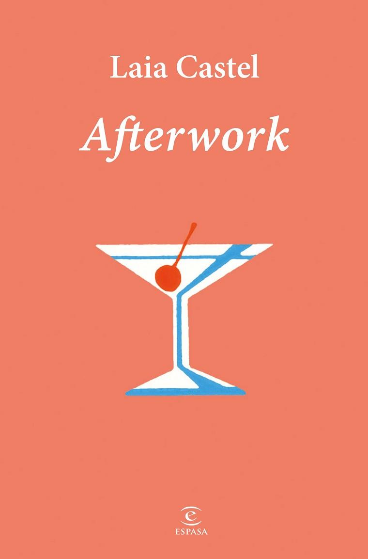 AFTERWORK | 9788467081282 | CASTEL, LAIA | Llibreria L'Illa - Llibreria Online de Mollet - Comprar llibres online