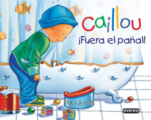 CAILLOU FUERA EL PAÑAL | 9788444162645 | CHOUETTE PUBLISHING/JOCELINE SANSCHAGRIN