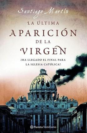 ULTIMA APARICION DE LA VIRGEN, LA | 9788408077138 | MARTÍN, SANTIAGO