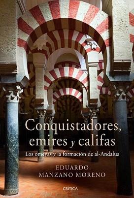 CONQUISTADORES EMIRES Y CALIFAS | 9788498922301 | MANZANO, EDUARDO | Llibreria L'Illa - Llibreria Online de Mollet - Comprar llibres online