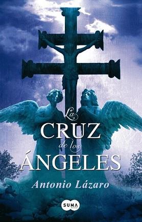 CRUZ DE LOS ANGELES, LA | 9788483651872 | LAZARO CEBRIAN, ANTONIO