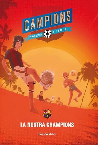 NOSTRA CHAMPIONS, LA | 9788415853701 | BASORA, PEP | Llibreria L'Illa - Llibreria Online de Mollet - Comprar llibres online