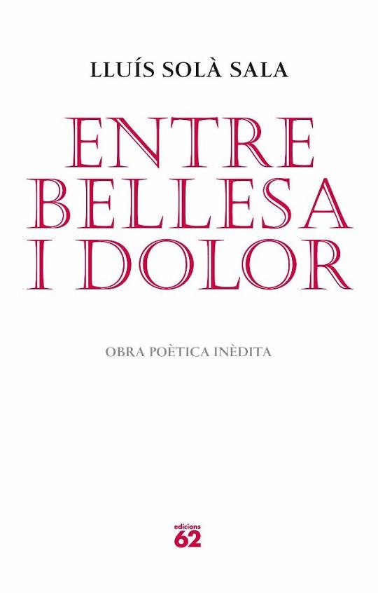ENTRE BELLESA I DOLOR | 9788429765052 | SOLÀ, LLUÍS | Llibreria L'Illa - Llibreria Online de Mollet - Comprar llibres online