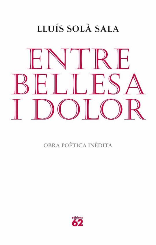 ENTRE BELLESA I DOLOR | 9788429765052 | SOLÀ, LLUÍS