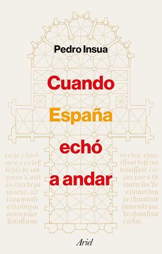 CUANDO ESPAÑA ECHÓ A ANDAR | 9788434433694 | INSUA, PEDRO | Llibreria L'Illa - Llibreria Online de Mollet - Comprar llibres online