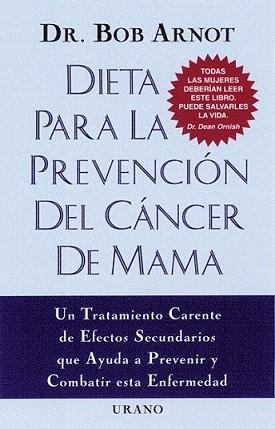 DIETA PARA PREVENIR EL CANCER DE MAMA | 9788479533373 | ARNOT, BOB | Llibreria L'Illa - Llibreria Online de Mollet - Comprar llibres online