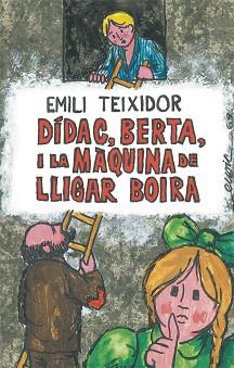 DÍDAC BERTA I LA MÀQUINA DE LLIGAR BOIRA | 9788424664725 | Llibreria L'Illa - Llibreria Online de Mollet - Comprar llibres online