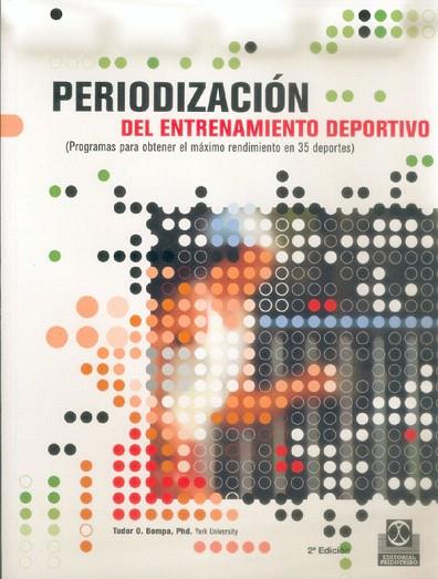 PERIODIZACION DEL ENTREMAMIENTO DEPORTIVO, PROGRAMAS PARA OB | 9788480194884 | BOMPA, TUDOR O.
