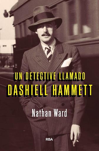 DETECTIVE LLAMADO DASHIELL HAMMETT, UN | 9788491872047 | NATHAN, WARD