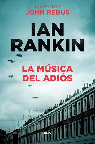 MUSICA DEL ADIÓS, LA | 9788490568033 | RANKIN, IAN | Llibreria L'Illa - Llibreria Online de Mollet - Comprar llibres online