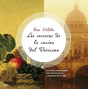 SECRETOS DE LA COCINA DEL VATICANO, LOS | 9788408069799 | CELADA, EVA | Llibreria L'Illa - Llibreria Online de Mollet - Comprar llibres online