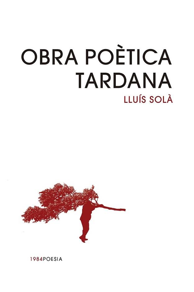 OBRA POÈTICA TARDANA | 9791387757342 | SOLÀ, LLUIS | Llibreria L'Illa - Llibreria Online de Mollet - Comprar llibres online