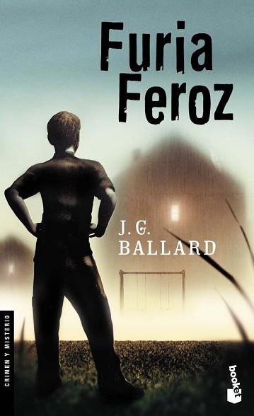 FURIA FEROZ | 9788445075586 | BALLARD, J.G. | Llibreria L'Illa - Llibreria Online de Mollet - Comprar llibres online