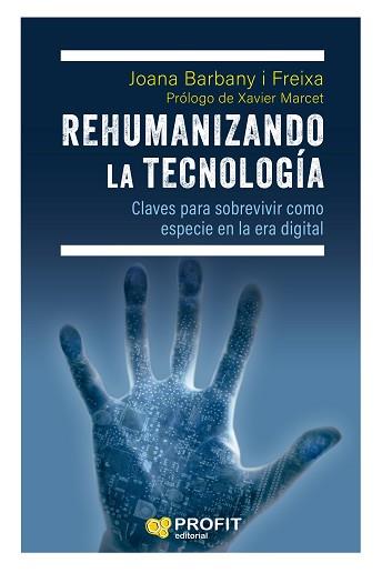 REHUMANIZANDO LA TECNOLOGÍA | 9788419841384 | BARBANY FREIXA, JOANA | Llibreria L'Illa - Llibreria Online de Mollet - Comprar llibres online