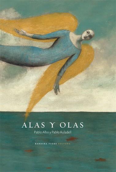 ALAS Y OLAS | 9788415208044 | ALBO, PABLO | Llibreria L'Illa - Llibreria Online de Mollet - Comprar llibres online