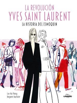 REVOLUCIÓN YVES SAINT LAURENT, LA | 9791387761516 | HUI PHANG, LOO/BACHELIER, BENJAMIN | Llibreria L'Illa - Llibreria Online de Mollet - Comprar llibres online