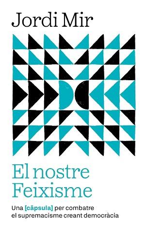 NOSTRE FEIXISME, EL | 9791387801144 | MIR I GARCIA, JORDI | Llibreria L'Illa - Llibreria Online de Mollet - Comprar llibres online