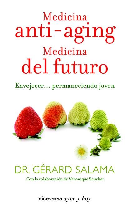 MEDICINA ANTI-AGING. MEDICINA DEL FUTURO | 9788492819737 | SALAMA, GERARD