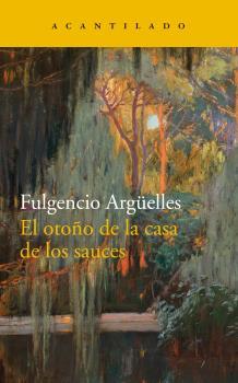 OTROÑO DE LA CASA DE LOS SAUCES, EL | 9788417346270 | ARGÜELLES TUÑÓN, FULGENCIO