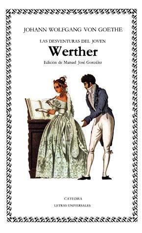 DESVENTURAS DEL JOVEN WERTHER, LAS | 9788437604077 | GOETHE, Johann Wolfgang | Llibreria L'Illa - Llibreria Online de Mollet - Comprar llibres online