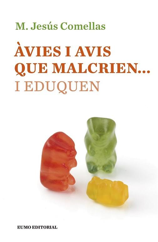 ÀVIES I AVIS QUE MALCRIEN... I EDUQUEN | 9788497665490 | COMELLAS, MARIA JESÚS | Llibreria L'Illa - Llibreria Online de Mollet - Comprar llibres online
