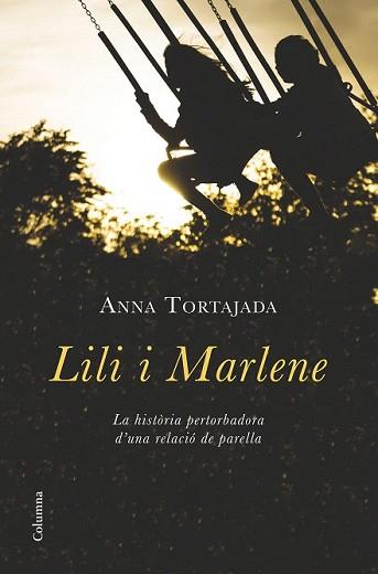 LILI I MARLENE | 9788466419680 | TORTAJADA, ANNA | Llibreria L'Illa - Llibreria Online de Mollet - Comprar llibres online