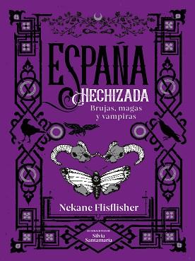 ESPAÑA HECHIZADA | 9788418483134 | FLISFLISHER, NEKANE | Llibreria L'Illa - Llibreria Online de Mollet - Comprar llibres online