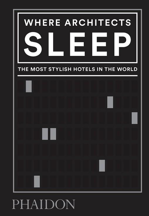 WHERE ARCHITECTS SLEEP | 9780714879260 | MILLER, SARAH