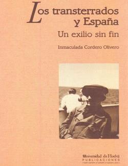 TRANSTERRADOS Y ESPAÑA, LOS.UN EXILIO SIN FIN | 9788488751454 | CORDERO OLIVERO, INMACULADA | Llibreria L'Illa - Llibreria Online de Mollet - Comprar llibres online