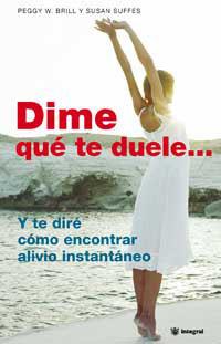 DIME QUE TE DUELE | 9788478712779 | BRILL, PEGGY W. / SUSAN SUFFES | Llibreria L'Illa - Llibreria Online de Mollet - Comprar llibres online