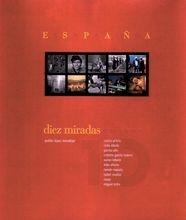 ESPAÑA DIEZ MIRADAS | 9788497851688 | LOPEZ MONDEJAR, PUBLIO