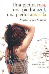 UNA PIEDRA ROJA UNA PIEDRA AZUL UNA PIEDRA AMARILLA (TD) | 9788479011055 | PEREZ MARTIN, MARTA | Llibreria L'Illa - Llibreria Online de Mollet - Comprar llibres online