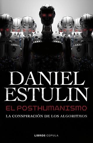 POSTHUMANISMO, EL | 9788448049645 | ESTULIN, DANIEL | Llibreria L'Illa - Llibreria Online de Mollet - Comprar llibres online