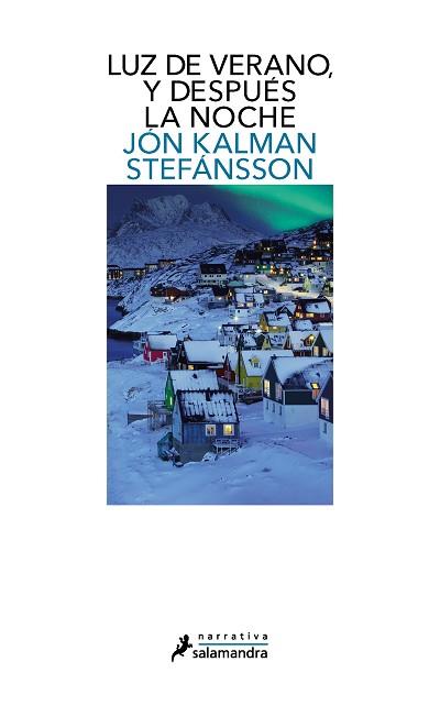 LUZ DE VERANO, Y DESPUÉS LA NOCHE | 9788418681226 | STEFÁNSSON, JÓN KALMAN | Llibreria L'Illa - Llibreria Online de Mollet - Comprar llibres online