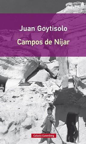 CAMPOS DE NÍJAR | 9788416252718 | GOYTISOLO, JUAN | Llibreria L'Illa - Llibreria Online de Mollet - Comprar llibres online