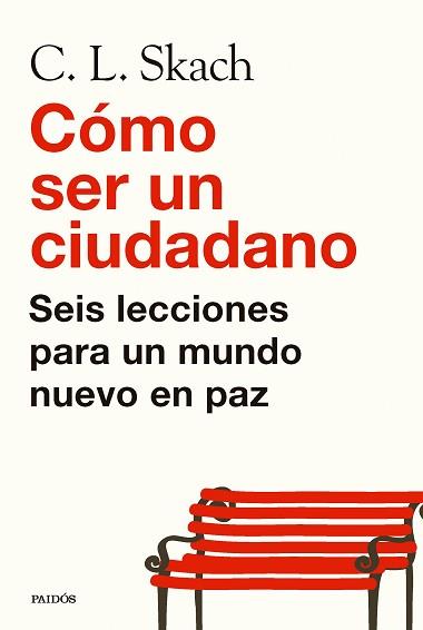 CÓMO SER UN CIUDADANO | 9788449344497 | SKACH, C. L. | Llibreria L'Illa - Llibreria Online de Mollet - Comprar llibres online
