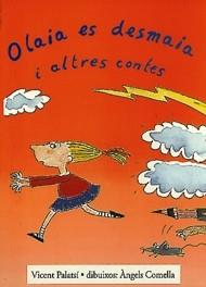 OLAIA ES DESMAIA I ALTRES CONTES | 9788481311242 | PALATSI, VICENT | Llibreria L'Illa - Llibreria Online de Mollet - Comprar llibres online