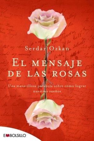 MENSAJE DE LAS ROSA, EL | 9788492695249 | OZKAN, SERDAR | Llibreria L'Illa - Llibreria Online de Mollet - Comprar llibres online