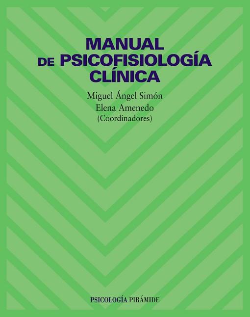 MANUAL DE PSICOFISIOLOGIA CLINICA | 9788436814354 | SIMON, MIGUEL ANGEL / AMENEDO, ELENA | Llibreria L'Illa - Llibreria Online de Mollet - Comprar llibres online