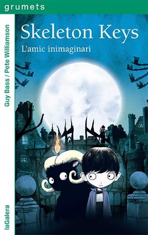 SKELETON KEYS 1. L'AMIC INIMAGINARI | 9788424672911 | BASS, GUY | Llibreria L'Illa - Llibreria Online de Mollet - Comprar llibres online