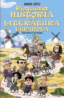 PEQUEÑA HISTORIA DE LA LITERATURA ESPAÑOLA | 9788467079371 | LÓPEZ, NANDO | Llibreria L'Illa - Llibreria Online de Mollet - Comprar llibres online