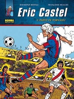 ERIC CASTEL 2 PARTIT DE TORNADA | 9788498477979 | REDING, RAYMOND | Llibreria L'Illa - Llibreria Online de Mollet - Comprar llibres online