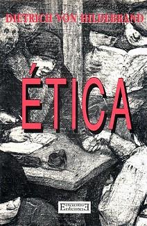 ETICA | 9788474900880 | VON HILDEBRAND,DIETRICH | Llibreria L'Illa - Llibreria Online de Mollet - Comprar llibres online