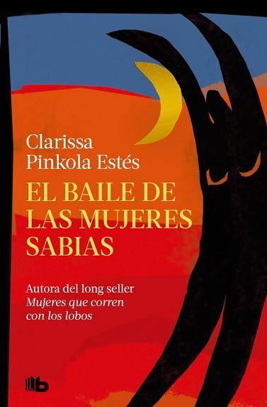 BAILE DE LAS MUJERES SABIAS, EL | 9788410381483 | ESTÉS, CLARISSA PINKOLA | Llibreria L'Illa - Llibreria Online de Mollet - Comprar llibres online