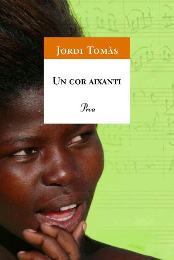 COR AIXANTI, UN | 9788484371151 | TOMAS, JORDI | Llibreria L'Illa - Llibreria Online de Mollet - Comprar llibres online